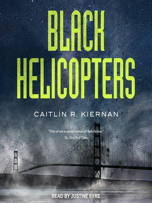 Title details for Black Helicopters by Caitlin R. Kiernan - Available